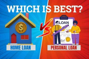 Personal Loan Vs Home Loan. who is best?