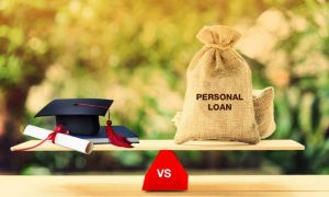 Personal Loan Vs Education Loan . Which is Best?